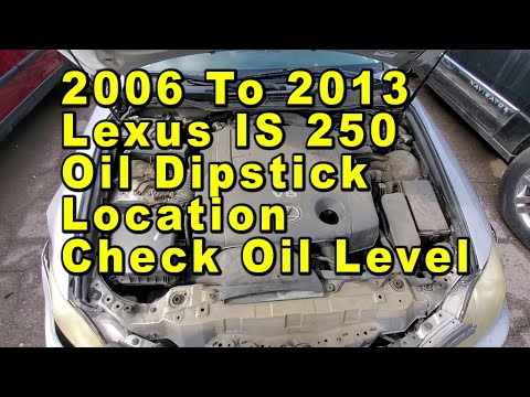 2006 To 2013 Lexus IS 250 Oil Dipstick Location  - Use To Check Engine Oil Level XE20 2nd Gen