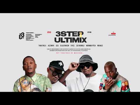 Best 3 STEP Mix 2025 Ft Thukuthela & Jazzworx, Oscar Mbo, Murumba Pitch, Dlala Thukzin, Zee Nxumalo