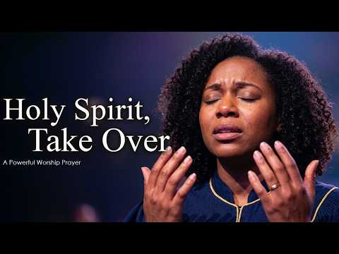 Holy Spirit, Take Over | Fill Me Now – A Powerful Worship Prayer
