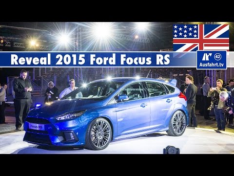 2015 Ford Focus RS - World reveal premiere in Cologne (english)