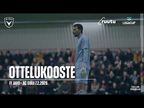 Ottelukooste: FF Jaro - AC Oulu 7.2.2026 (Liigacup)