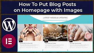 How To Put Blog Posts on Homepage with Images | WordPress | Elementor | Urdu / Hindi