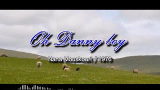 Danny boy - Nana Mouskouri / 1976 (대니보이 – 나나무스쿠리) [가사번역/자막]