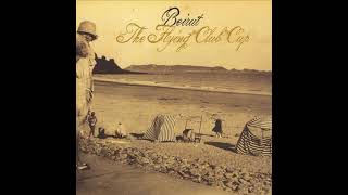 Beirut - The Flying Club Cup (Full Album 2007)