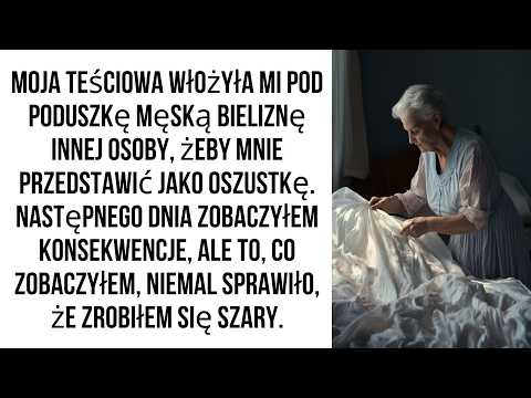 Moja teściowa włożyła mi pod poduszkę męską bieliznę innej osoby, próbując oskarżyć mnie o...