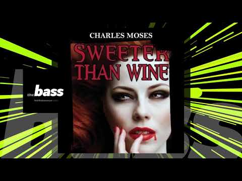 Moses Charles - Sweeter Than Wine | 2019 Music Release