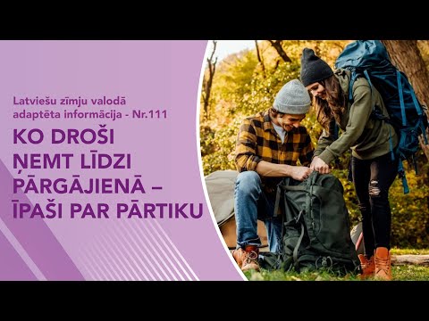 Video ziņas Nr. 111 “Ko droši ņemt līdzi pārgājienā – īpaši par pārtiku”