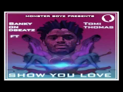 80 Monster Boyz – Show You Love Ft BankyOnDbeatz & Tomi Thomas