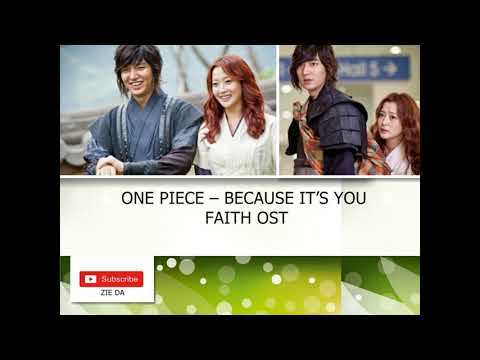 ONE PIECE – BECAUSE IT’S YOU (그대니까) FAITH OST