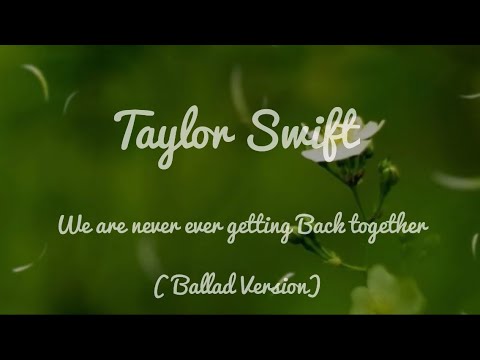 Taylor Swift/We are never ever getting back together/Ballad version (terrace house) Piano Cover