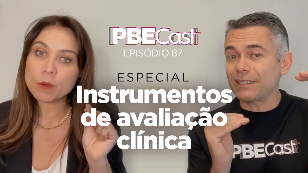 Instrumentos De Avaliação Clínica | PBECast #87