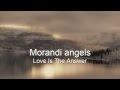 Morandi - Angels love is the answer HQ 