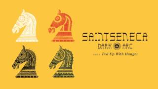 Saintseneca - &quot;Fed Up With Hunger&quot; (Full Album Stream)