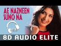 8D AUDIO Ae Nazneen Suno Na A R Rehman Dil Hi Dil Mein