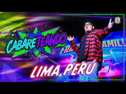 Cabareteando | Lima, Perú | T.4