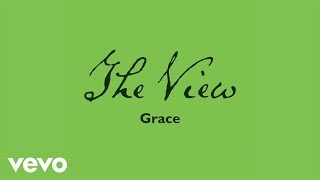 The View - Grace (Audio)