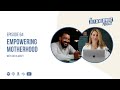 Ep 64 Zoe Blaskey Empowering Motherhood The Self Development Podcast
