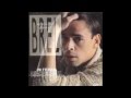 Jacques Brel - On N'Oublie Rien.mp4 