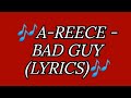 A REECE BAD GUY LYRIC