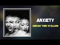 Megan Thee Stallion - Anxiety (Lyrics)