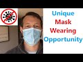 Unique Mask Wearing Opportunity
