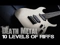 10 Levels Of Death Metal Riffs