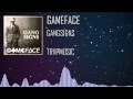 Gameface - Gangsigns 