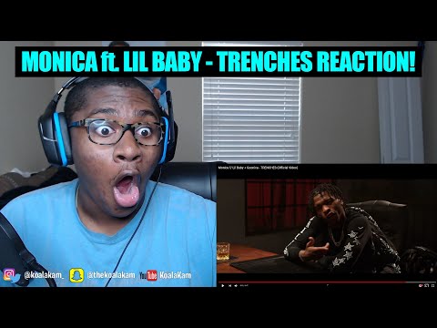 Monica f/ Lil Baby + Goonica - TRENCHES (Official Video) Reaction!!