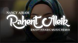 Download lagu Nancy Ajram – Rahent Aleik 🔥 Arabic Remix 2026 | DJ Version mp3