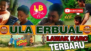 Download lagu LAWAK KARO, ULA ERBUAL mp3 Download lagu LAWAK KARO, ULA ERBUAL mp3