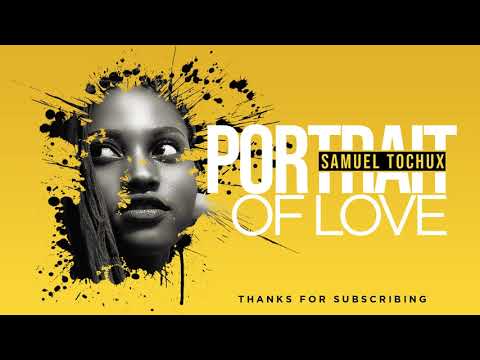 SAMUEL TOCHUX - Portrait Of Love