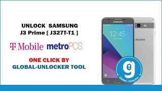 Unlock Samsung J3 Prime SM 327T  T1    By Global Unlocker