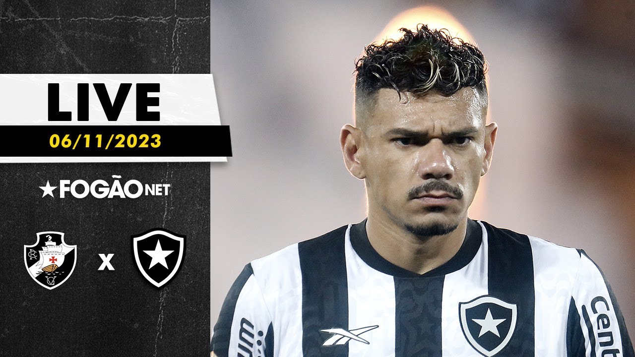 LIVE | Pré-jogo de Vasco x Botafogo, pelo Campeonato Brasileiro 2023, em São Januário