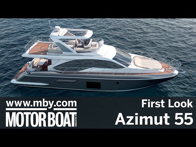 Azimut 55 | First Look | Motor Boat & Yachting