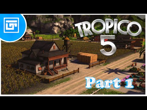 Tropico 5 - Guide, Tips and Tricks - Part 1