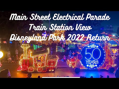 Disneyland Main Street Electrical Parade 10:45pm/2nd Show-Train Station-50th Anniversary-5/29/22