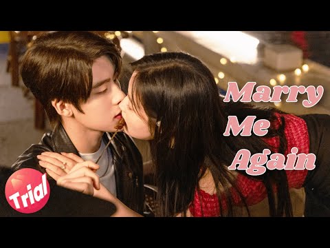 🔥Official Trailer🔥Marry Me Again | Resurrected husband Rekindles Love with Me | 请再和我结婚吧