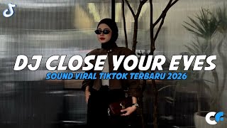 Download lagu DJ CLOSE YOUR EYES BREAKBEAT REMIX JEDAG JEDUG SLOW DJ VIRAL TIKTOK TERBARU 2026!! mp3 Download lagu DJ CLOSE YOUR EYES BREAKBEAT REMIX JEDAG JEDUG SLOW DJ VIRAL TIKTOK TERBARU 2026!! mp3