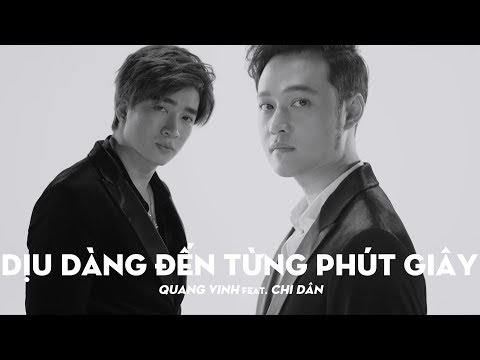Quang Vinh Feat. Chi Dân - Dịu Dàng Đến Từng Phút Giây (Greatest Hits/ The Memories)