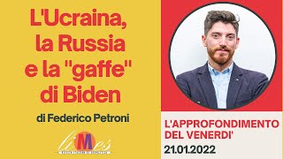 L'Ucraina, la Russia e la "gaffe" di Biden