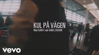 Petter - Kul på vägen ft. Sam-E, Sara Zacharias