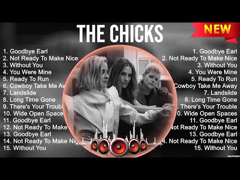 The Chicks Greatest Hits 2023 Collection   Top 10 Hits Playlist Of All Time