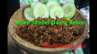 Download lagu Resep Sambel Udang Rebon  / Udang Papai Ala Bunda mp3