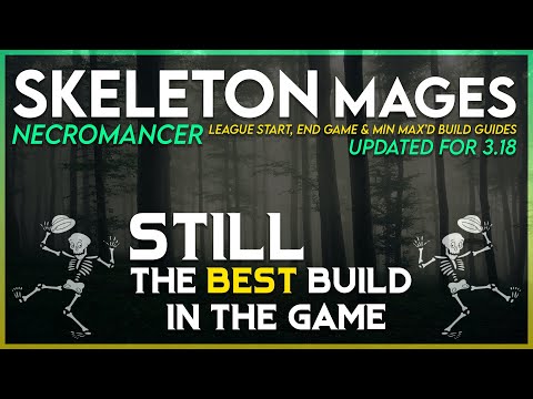Skeleton Mages 3.18 League Start, End Game and Min Max'd Build Guides - 3 Guides in 1