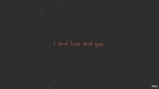 I and Love and You | The Avett Brothers | Lyrics ☾☀