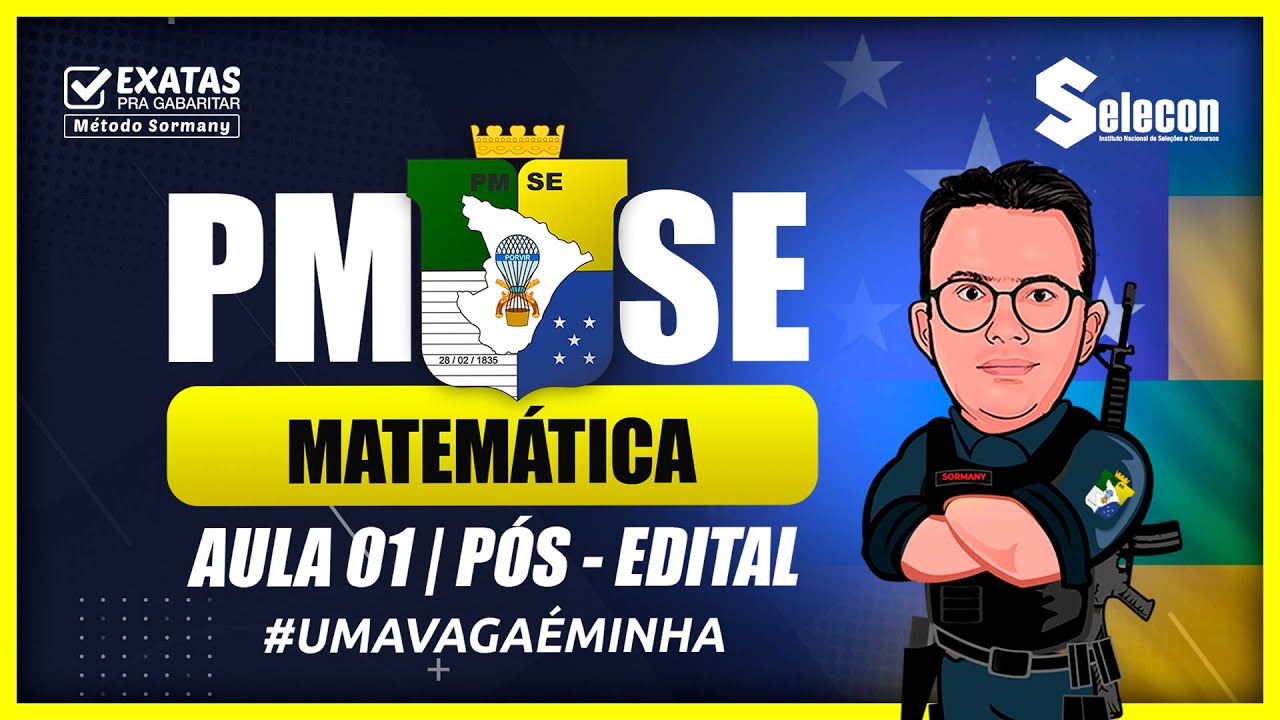 Concurso PMSE | Matemática - Aula 01 Pós-Edital-Teoria esquematizada e questões.