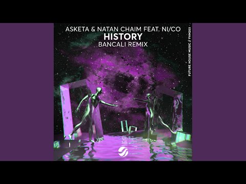 Video thumbnail for History (Bancali Remix)