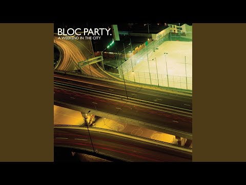 Song for Clay (Disappear Here) - Bloc Party