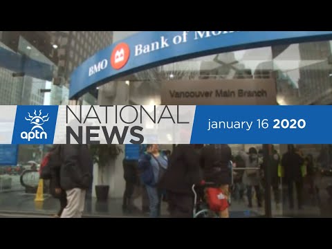 APTN National News January 16, 2020 – BMO responds, Lake St. Martin taking Canada to court