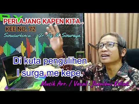 KEE 72 - Jhonlewi Keliat. PERLAJANG KAPEN KITA.